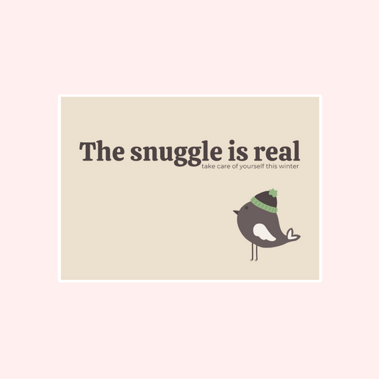 The Snuggle Is Real Card