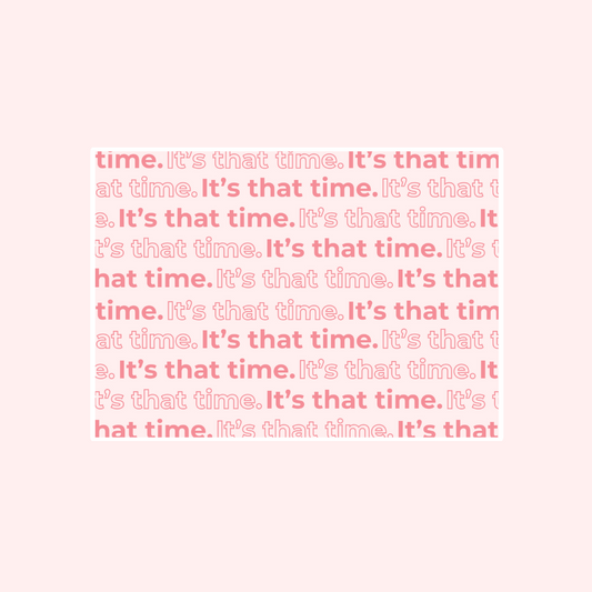 It's That Time Card