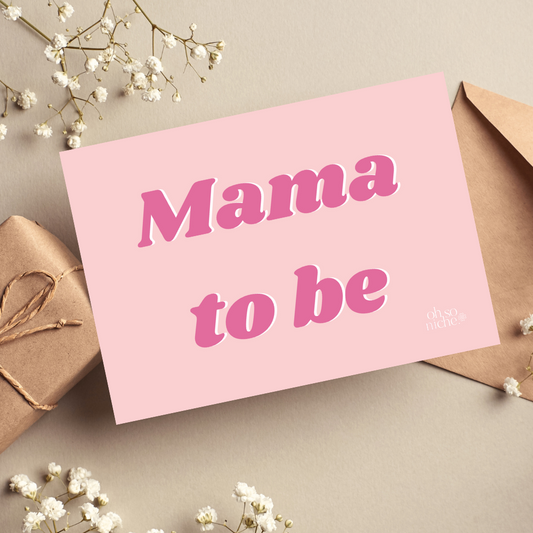 Mama To Be Card