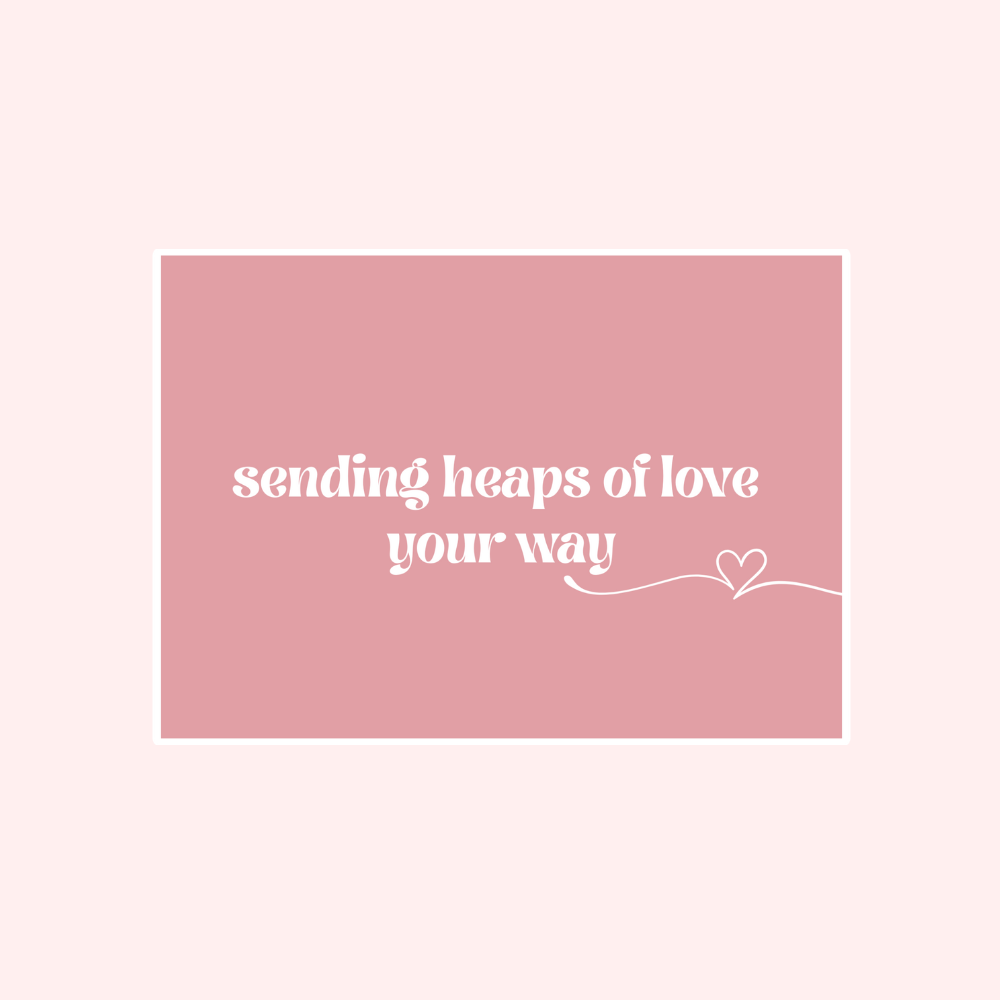 Sending Heaps Of Love Your Way Card