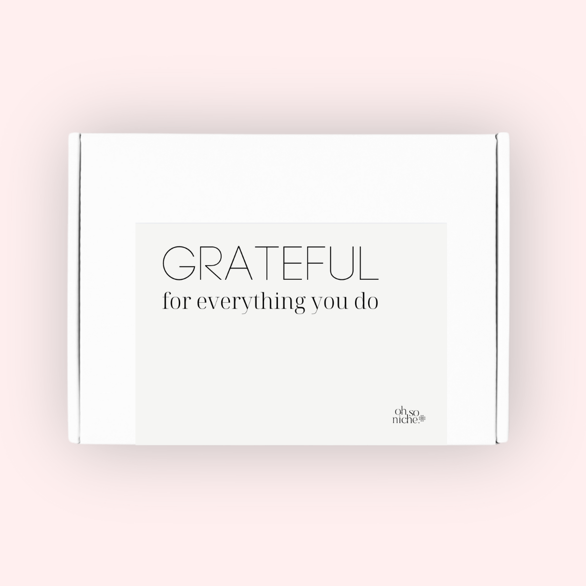 Grateful for Everything You Do Box