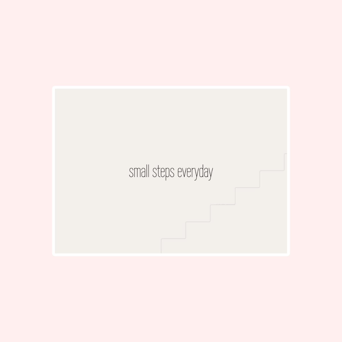 Small Steps Everyday Card