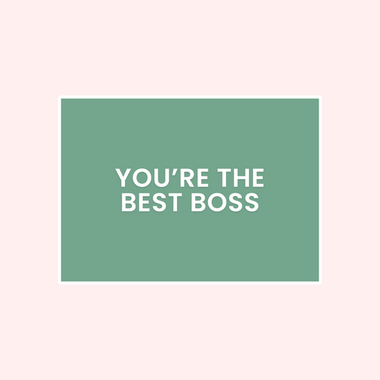 You're the Best Boss Card