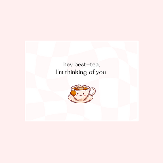 Hey Best-Tea, I'm Thinking Of You Card