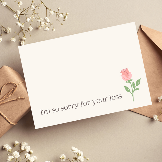 I'm So Sorry For Your Loss Card
