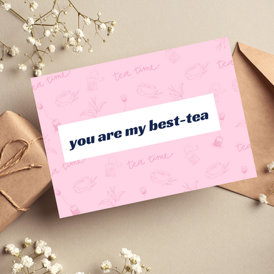 You Are My Best-Tea Card