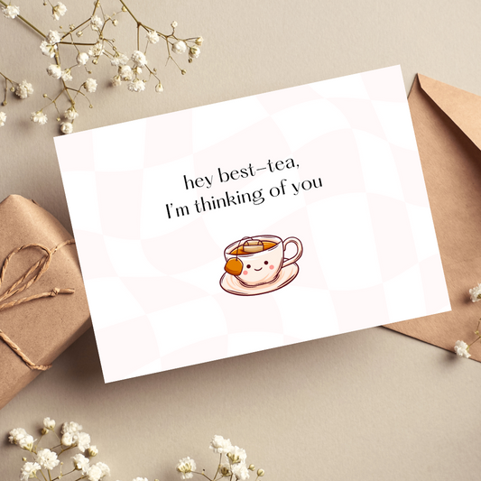 Hey Best-Tea, I'm Thinking Of You Card