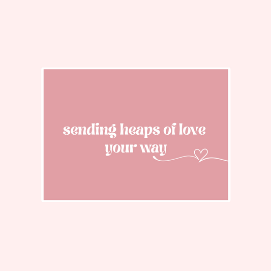 Sending Heaps Of Love Your Way Card