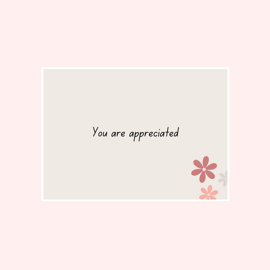You are Appreciated Card