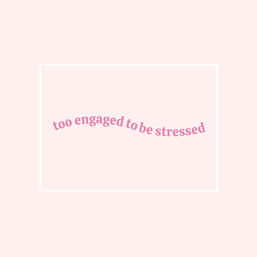 Too Engaged To Be Stressed Card