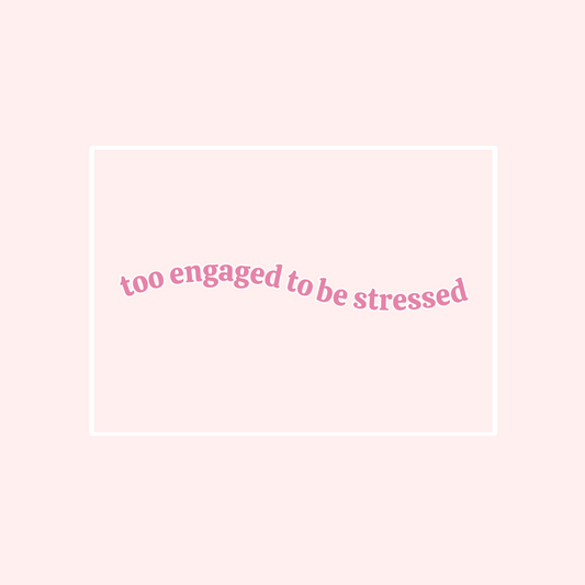 Too Engaged To Be Stressed Card