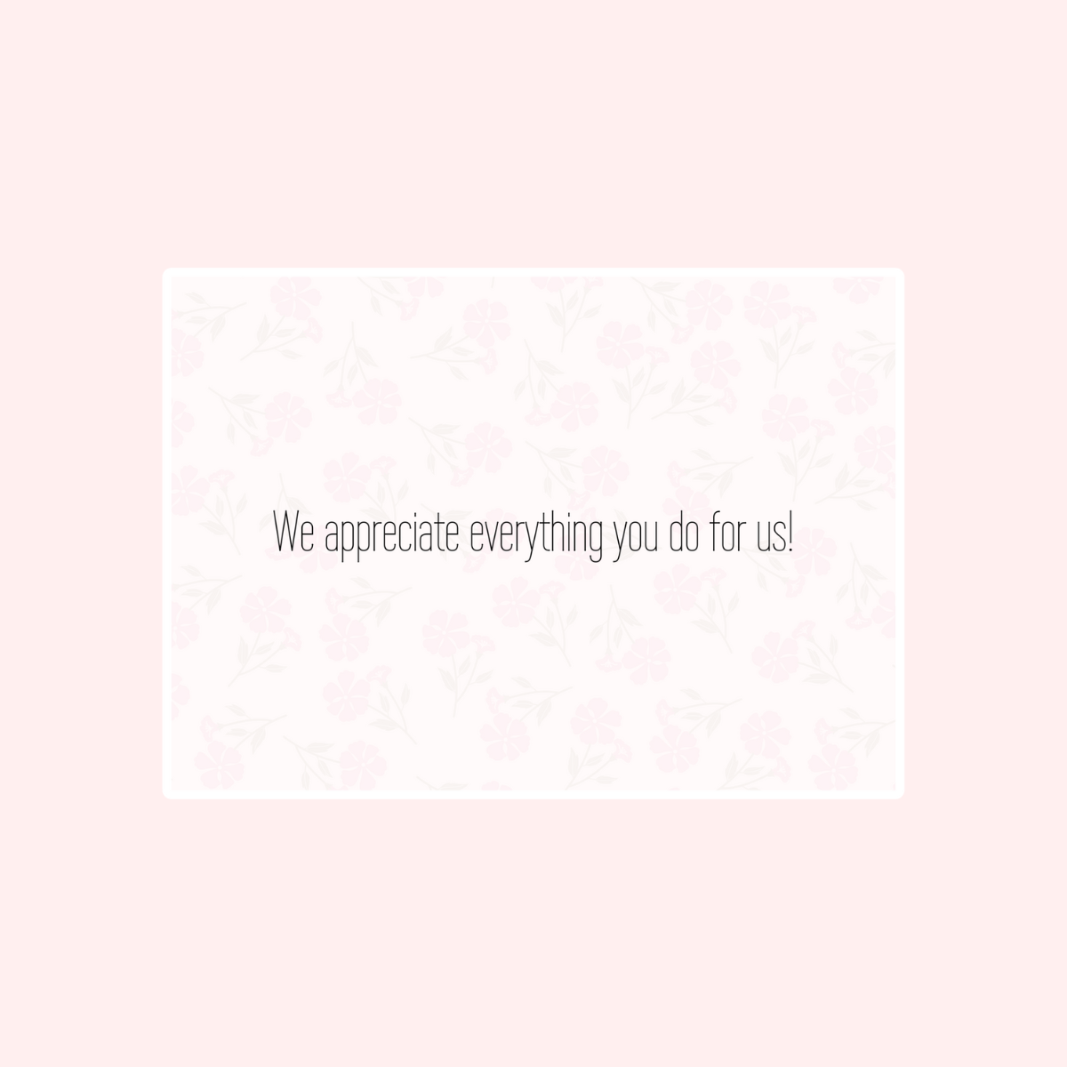 Appreciate Everything Card