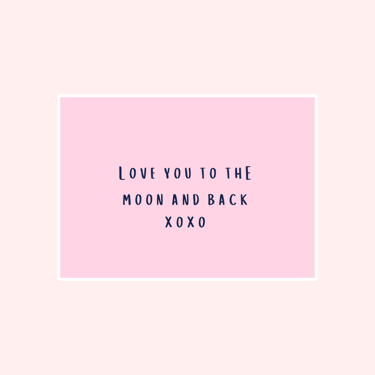 Love You to the Moon and Back Card